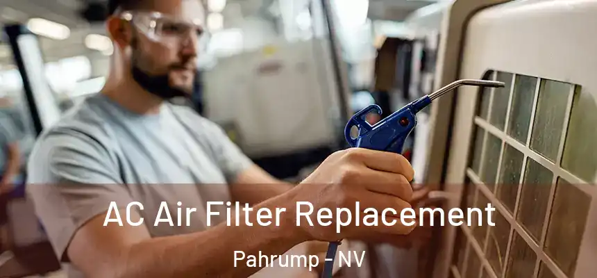 AC Air Filter Replacement Pahrump - NV