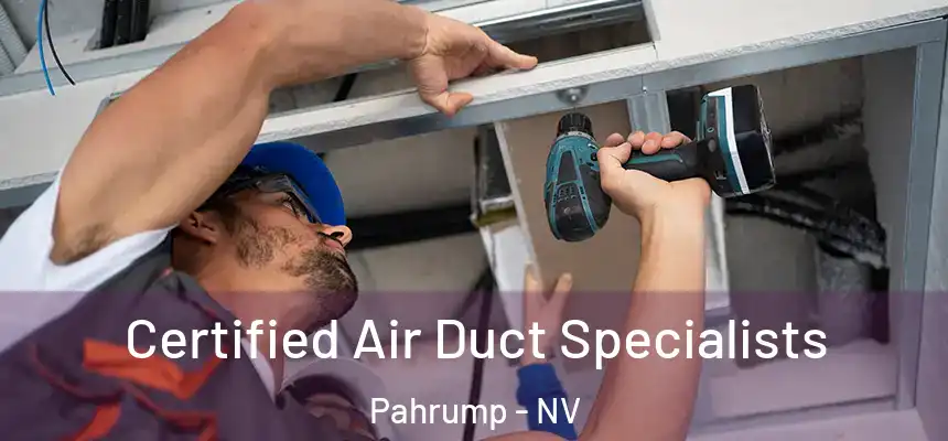 Certified Air Duct Specialists Pahrump - NV