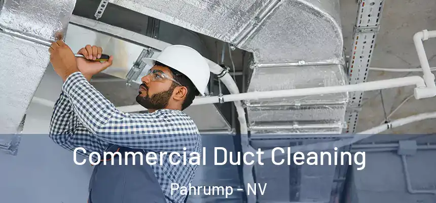  Commercial Duct Cleaning Pahrump - NV
