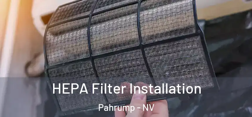 HEPA Filter Installation Pahrump - NV