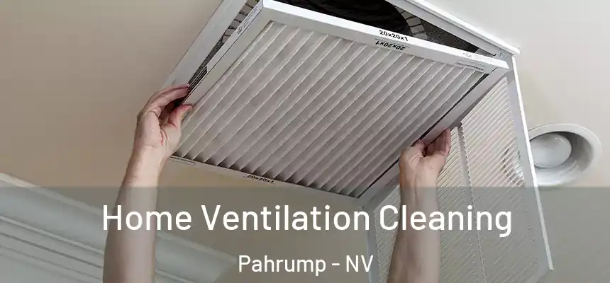 Home Ventilation Cleaning Pahrump - NV