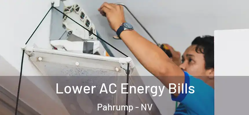 Lower AC Energy Bills Pahrump - NV