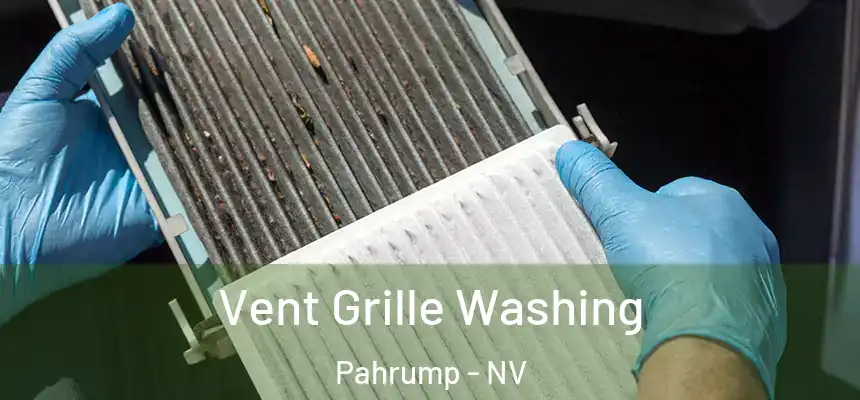  Vent Grille Washing Pahrump - NV